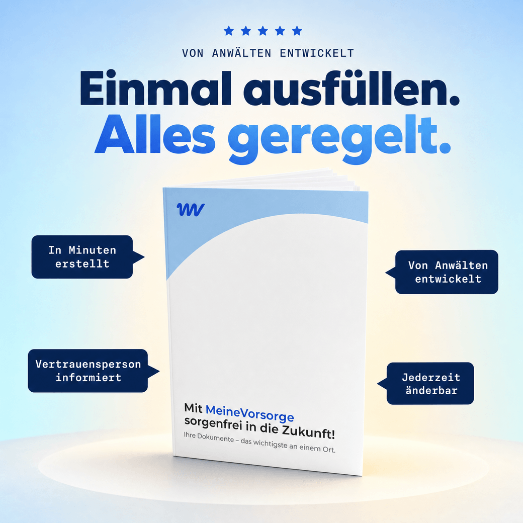 In Minuten erstellt, von Anwälten entwickelt, Vertrauensperson informiert, jederzeit änderbar